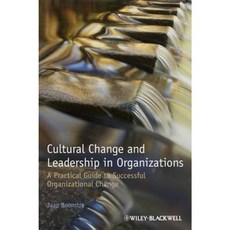 Cultural Change and Leadership in Organizations: A Practical Guide to Successful Organizational Change Hardcover, Wiley-Blackwell