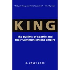 King: The Bullitts of Seattle and Their Communications Empire Paperback, University of Washington Press