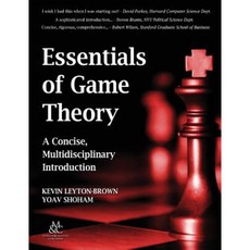 Essentials of Game Theory: A Concise Multidisciplinary Introduction Hardcover, Morgan & Claypool
