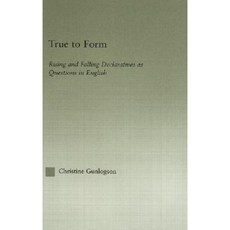 True to Form: Rising and Falling Declaratives as Questions in English Hardcover, Routledge