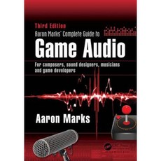 亞倫馬克斯的遊戲音訊完整指南：為作曲家、聲音設計師、音樂家和遊戲開發人員平裝本, 阿克·彼得斯