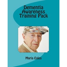 Dementia Awareness Training Pack Paperback, Createspace Independent Publishing Platform