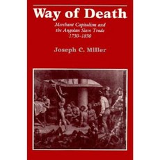 Way of Death: Merchant Capitalism and the Angolan Slave Trade 1730-1830 Paperback, University of Wisconsin Press