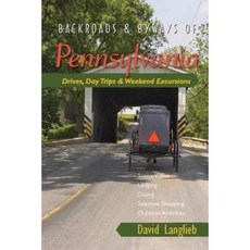 Backroads & Byways of Pennsylvania: Drives Day Trips & Weekend Excursions Paperback, Countryman Press