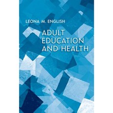 Adult Education and Health Paperback, University of Toronto Press