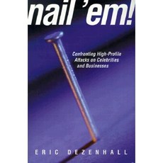 Nail 'Em!: Confronting High Profile Attacks on Celebrities & Businesses Hardcover, Prometheus Books