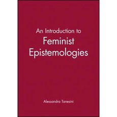 An Introduction to Feminist Epistemologies Paperback, Wiley-Blackwell