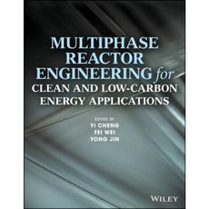 Multiphase Reactor Engineering for Clean and Low-Carbon Energy Applications 精裝版, Wiley