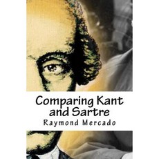 Comparing Kant and Sartre Paperback, Createspace Independent Publishing Platform