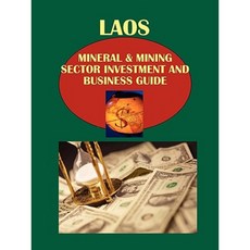 Laos Mineral & Mining Sector Investment and Business Guide Paperback, International Business Publications, USA