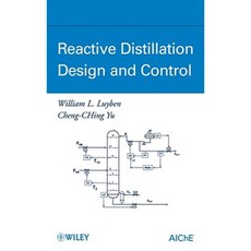 Reactive Distillation Design and Control 精裝版, Wiley-Aiche