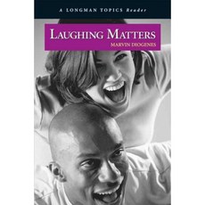 Laughing Matters a Longman Topics Reader Paperback, Longman Publishing Group