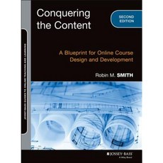 Conquering the Content: A Blueprint for Online Course Design and Development Paperback, Jossey-Bass
