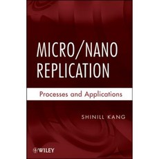 Micro/Nano Replication: Processes and Applications 精裝版, Wiley