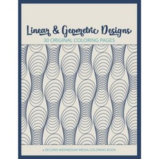 Linear and Geometric Designs Coloring Book: Take a Creative Break Series Paperback, Createspace Independent Publishing Platform