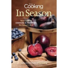Fine Cooking in Season: Your Guide to Choosing and Preparing the Season's Best Paperback, Taunton Press