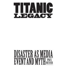 泰坦尼克號的遺產：作為媒體事件的災難和神話精裝本, 普雷格