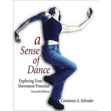 A Sense of Dance - 2nd Edition: Exploring Your Movement Potential Paperback, Human Kinetics Publishers