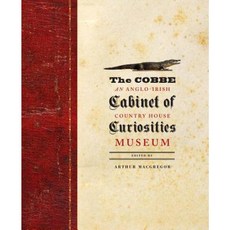 The Cobbe Cabinet of Curiosities: An Anglo-Irish Country House Museum Hardcover, Paul Mellon Centre for Studies in British Art