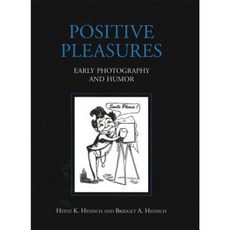 Positive Pleasures: Early Photo. Hardcover, Penn State University Press