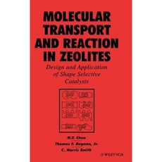 Molecular Transport and Reaction in Zeolites: Design and Application of Shape Selective Catalysis 精裝版, Wiley-Vch