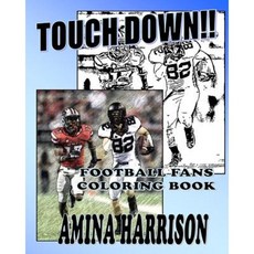 Touchdown Football Fans Coloring Book Paperback, Createspace Independent Publishing Platform
