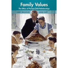 Family Values: The Ethics of Parent-Child Relationships Paperback, Princeton University Press