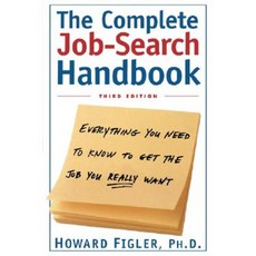 The Complete Job-Search Handbook: Everything You Need to Know to Get the Job You Really Want Paperback, Owl Publishing Company