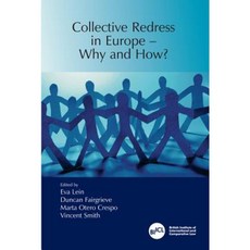 Collective Redress in Europe - Why and How? Paperback, British Institute for International & Compara