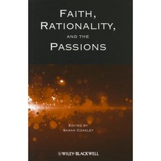 Faith Rationality and the Passions 平裝版, Wiley-Blackwell