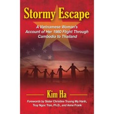 Stormy Escape: A Vietnamese Woman's Account of Her 1980 Flight Through Cambodia to Thailand Paperback, McFarland & Company