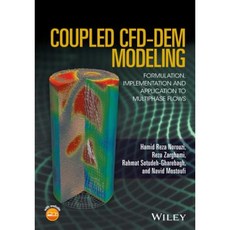 Coupled Cfd-Dem Modeling: Formulation Implementation and Application to Multiphase Flows Hardcover, Wiley