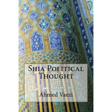 Shia Political Thought Paperback, Createspace Independent Publishing Platform