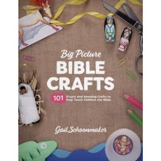Big Picture Bible Crafts: 101 Simple and Amazing Crafts to Help Teach Children the Bible Paperback, Crossway Books