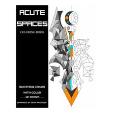 Acute Spaces: Coloring Book Paperback, Createspace Independent Publishing Platform