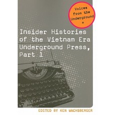 Insider Histories of the Vietnam Era Underground Press Part 1 Paperback, Michigan State University Press