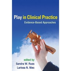 Play in Clinical Practice: Evidence-Based Approaches Hardcover, Guilford Publications
