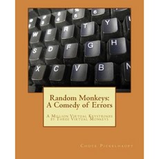 Random Monkeys: A Comedy of Errors Paperback, Createspace