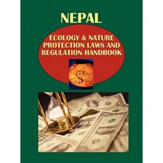 Nepal Ecology & Nature Protection Laws and Regulation Handbook Paperback, International Business Publications, USA