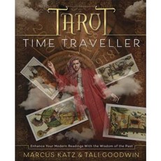Tarot Time Traveller: Enhance Your Modern Readings with the Wisdom of the Past Paperback, Llewellyn Publications