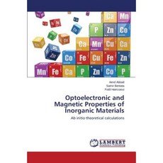 Optoelectronic and Magnetic Properties of Inorganic Materials Paperback, LAP Lambert Academic Publishing