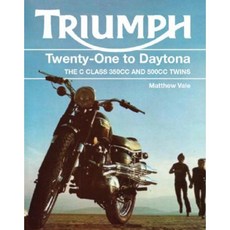 Triumph Twenty-One to Daytona: The 'C' Class 350cc and 500cc Twins Hardcover, Crowood Press (UK)