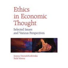 Ethics in Economic Thought: Selected Issues and Various Perspectives Paperback, Jagiellonian University Press