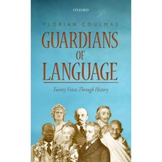 Guardians of Language: Twenty Voices Through History Hardcover, Oxford University Press, USA