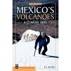 Mexico's Volcanoes Paperback, Mountaineers Books