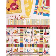 More Terrific Tablecloths Paperback, Schiffer Publishing