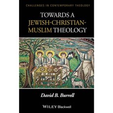 Towards a Jewish-Christian-Muslim Theology 平裝版, Wiley-Blackwell