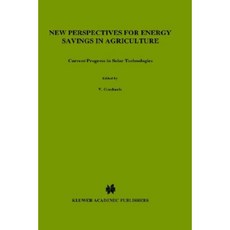 New Perspectives for Energy Savings in Agriculture: Current Progress in Solar Technologies Hardcover, Springer