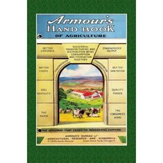 Armour's Hand Book of Agriculture Paperback, Createspace Independent Publishing Platform