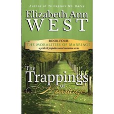 The Trappings of Marriage: A Pride and Prejudice Novel Variation Paperback, Elizabeth Ann West